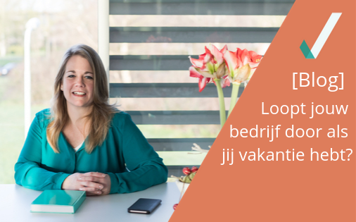 Loopt jouw bedrijf door als jij vakantie hebt?